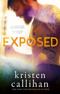 Title: Exposed, Author: Kristen Callihan