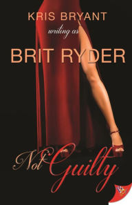 Title: Not Guilty, Author: Brit Ryder