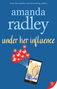 Title: Under Her Influence, Author: Amanda Radley