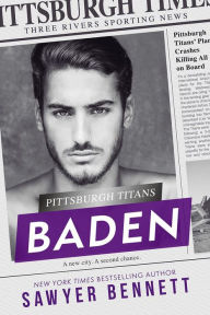 Title: Baden: A Pittsburgh Titans Novel, Author: Sawyer Bennett