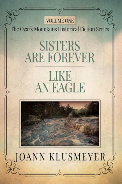 Sisters Are Forever and Like An Eagle: An Anthology of Southern Historical Fiction