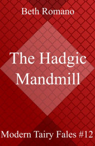 Title: The Hadgic Mandmill, Author: Beth Romano