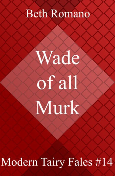 Wade of all Murk