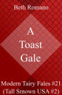 A Toast Gale