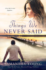 Title: Things We Never Said, Author: Samantha Young