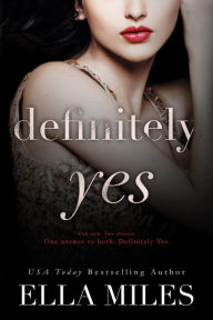 Title: Definitely Yes, Author: Ella Miles