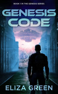 Title: Genesis Code: Alien Invasion, Author: Eliza Green