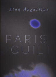 Title: PARIS GUILT, Author: Alan Augustine