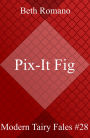 Pix-It Fig