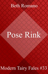 Title: Pose Rink, Author: Beth Romano