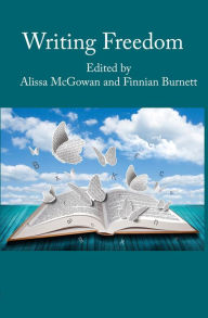 Title: Writing Freedom, Author: Finnian Burnett