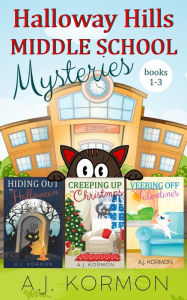 Title: Halloway Hills Middle School Mysteries 1-3, Author: A. J. Kormon
