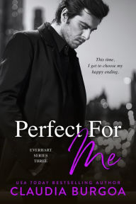 Title: Perfect for Me, Author: Claudia Burgoa