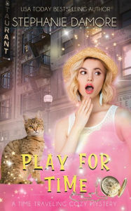 Title: Play For Time, Author: Stephanie Damore