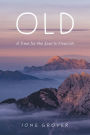 Old: A Time For the Soul To Flourish
