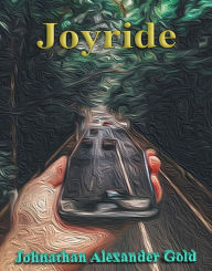 Title: Joyride, Author: Johnathan Alexander Gold