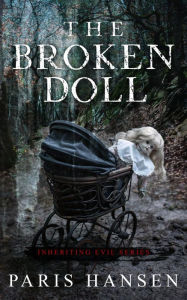 Title: The Broken Doll, Author: Paris Hansen