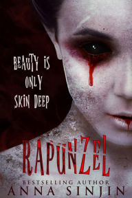 Title: Rapunzel: A fairy tale retelling, Author: Anna Sinjin