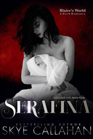 Title: Serafina: A Blaire's World Novella, Author: Skye Callahan