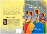 Title: THE LAST CALL: THE REPORTER TRILOGY: BOOK THREE, Author: Mazzi Wampamba