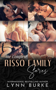 Title: Risso Family Series Box Set: A Steamy Contemporary Romance Collection, Author: Lynn Burke