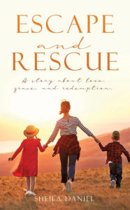 Title: Escape and Rescue, Author: Sheila Daniel