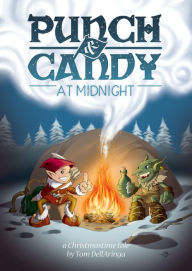 Title: Punch & Candy at Midnight: A Christmastime Tale, Author: Tom Dell'Aringa