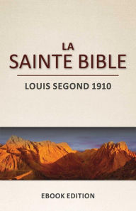 Title: La Sainte Bible: Louis Segond 1910 (L'Ancien et le Nouveau Testament), Author: Zeiset