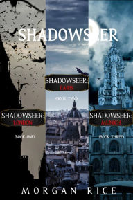 Title: A Shadowseer Bundle: Shadowseer: London (Book 1), Shadowseer: Paris (Book 2), and Shadowseer: Munich (Book 3), Author: Morgan Rice