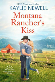 Title: Montana Rancher's Kiss, Author: Kaylie Newell