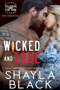 Title: Wicked and True (Zyron & Tessa, Part Two), Author: Shayla Black