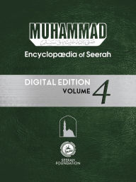 Title: Muhammad: Encyclopedia of Seerah - Volume 4, Author: Afzalur Rahman