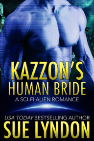 Title: Kazzon's Human Bride, Author: Sue Lyndon