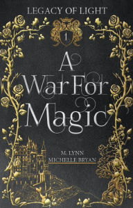 Title: A War for Magic: A Free YA Epic Fantasy, Author: M. Lynn