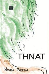 Title: Thnat, Author: Nicole Martin