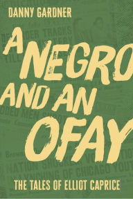 Title: A Negro and an Ofay, Author: Danny Gardner