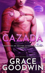 Title: Cazada, Author: Grace Goodwin