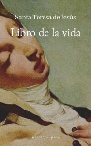 Title: Libro de la vida, Author: Santa Teresa De Jesus