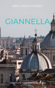 Title: Giannella, Author: Mrs. Hugh Fraser