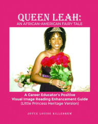 Title: Queen Leah: An African-American Fairy Tale, Author: Joyce Louise Killebrew