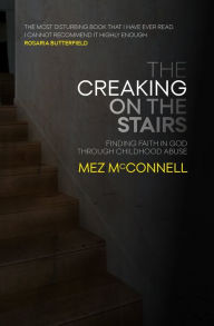 Title: The Creaking On The Stairs, Author: Mez Mcconnell