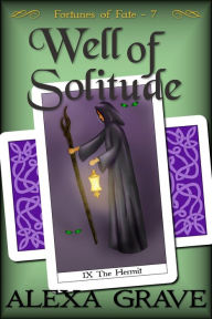 Title: Well of Solitude (Fortunes of Fate, 7), Author: Alexa Grave