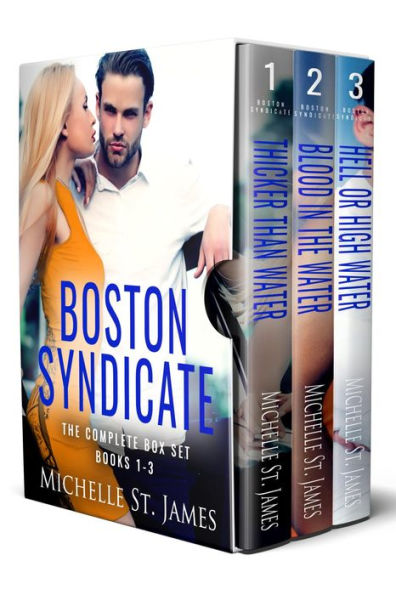 Boston Syndicate Complete Series Box Set (1 - 3): Thicker Than Water, Blood in the Water, Hell or High Water