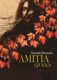 Title: Amitia Queen, Author: Fattaneh Hemmatie