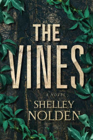Title: The Vines, Author: Shelley Nolden