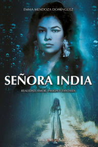 Title: Senora India, Author: Emma Mendoza Dominguez