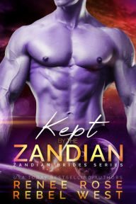 Title: Kept By The Zandian: An Alien Warrior Romance, Author: Renee Rose