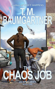 Title: The Chaos Job, Author: T. M. Baumgartner