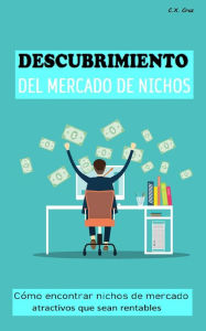 Title: DESCUBRIMIENTO DEL MERCADO DE NICHOS, Author: C. X. Cruz