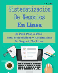 Title: SISTEMATIZACION DE NEGOCIOS EN LINEA, Author: C. X. Cruz